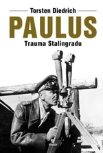 Paulus Trauma Stalingradu - Outlet - Torsten Diedrich