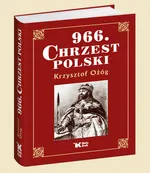 966 Chrzest Polski - Outlet - Krzysztof Ożóg