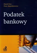 Podatek bankowy - Paweł Dec