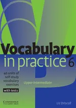 Vocabulary in Practice 6 Upper-intermediate - Liz Driscoll