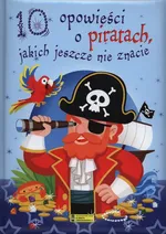 10 opowieści o piratach jakich jeszcze nie znacie - Claire Bertholet
