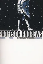 Profesor Andrews - Grzegorz Pawlak