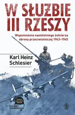 W służbie III Rzeszy - Schlesier Karl H.