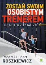 Zostań swoim osobistym trenerem - Outlet - Hubert Roszkiewicz