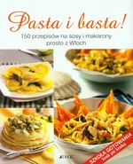Pasta i basta! 150 przepisów na sosy i makarony prosto z Włoch - Outlet