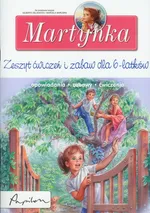 Martynka Zeszyt ćwiczeń i zabaw dla 6 latków