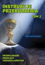 Instrukcje przebudzenia Tom 2 - Outlet - Igor Witkowski