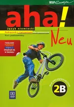 Aha! Neu 2B Podręcznik z ćwiczeniami + 2 CD Kurs podstawowy dla początkujących - Anna Potapowicz