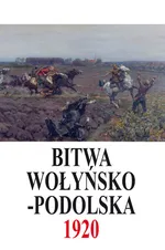 Bitwa Wołyńsko-Podolska 5 IX - 21 X 1920 - Outlet