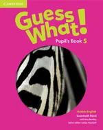 Guess What! 5 Pupil's Book British English - Kay Bentley