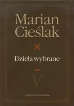 Dzieła wybrane Tom 5 Prawo karne materialne - Marian Cieślak