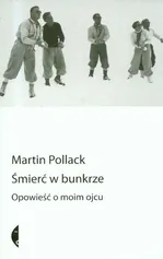 Śmierć w bunkrze - Martin Pollack