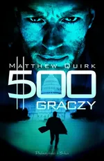 500 graczy - Matthew Quirk