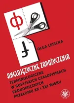 Anglojęzyczne zapożyczenia terminologiczne w rosyjskich czasopismach ekonomicznych przełomu XX i XXI - Outlet - Olga Lesicka