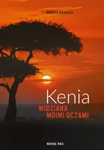 Kenia widziana moimi oczami - Nowicka Monika