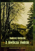 Z Kwilcza rodem - Outlet - Andrzej Kwilecki