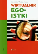 Wirtualnik egoistki - Agnieszka Olszanowska