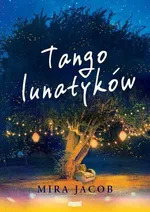 Tango lunatyków - Outlet - Mira Jacob
