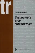 Technologia prac ładunkowych - Leszek Jakubowski