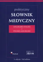Praktyczny słownik medyczny angielsko-polski i  polsko-angielski