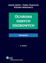 Ochrona danych osobowych Komentarz - Outlet - Janusz Barta