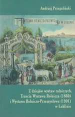 Z dziejów wystaw rolniczych - Andrzej Przegaliński