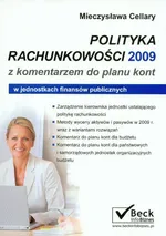 Polityka rachunkowości 2009 z komentarzem do planu kont w jednostkach publicznych - Mieczysława Cellary