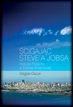 Ścigając Steve'a Jobsa - Magda Gacyk