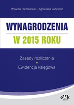 Wynagrodzenia w 2015 roku - Wioletta Dworowska