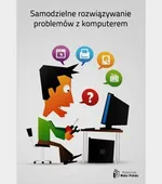 Samodzielne rozwiązanie problemów z komputerem - Przemysław Dziak