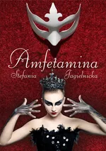 Amfetamina - Stefania Jagielnicka