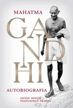 M.K. Gandhi Autobiografia Dzieje moich poszukiwań prawdy - Outlet - Mahatma Gandhi