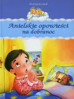 Anielskie opowieści na dobranoc - Dorota Kozioł