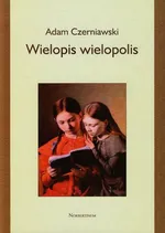 Wielopis wielopolis - Adam Czerniawski