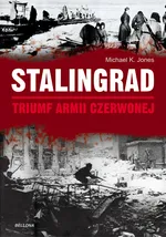 Stalingrad Triumf Armii Czerwonej - Outlet - Jones Michael K.