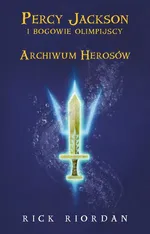 Archiwum herosów - Outlet - Rick Riordan