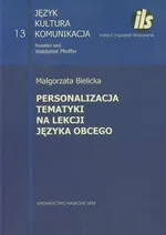 Personalizacja tematyki na lekcji języka obcego - Małgorzata Bielicka