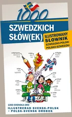 1000 szwedzkich słów(ek) Ilustrowany słownik szwedzko polski polsko szwedzki - Alarka Kempe