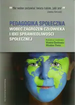 Pedagogika społeczna wobec zagrożeń człowieka i idei sprawiedliwości społecznej - Outlet