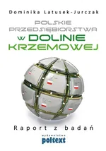 Polskie przedsiębiorstwa w Dolinie Krzemowej - Outlet - Dominika Latusek-Jurczak