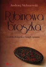 Rubinowa Broszka - Andrzej Skibniewski