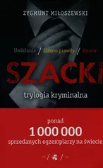 Trylogia kryminalna Uwikłanie / Ziarno prawdy / Gniew - Zygmunt Miłoszewski
