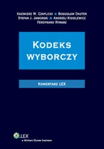 Kodeks wyborczy Komentarz - Outlet - Czaplicki Kazimierz W.
