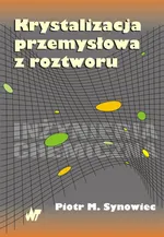 Krystalizacja przemysłowa z roztworu - Outlet - M.Piotr Synowiec