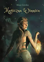 Magiczna Winnica - Maja Górska