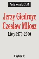 Listy 1973-2000 Jerzy Giedroyc Czesław Miłosz - Outlet - Jerzy Giedroyc