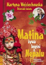 Matina, żywa bogini z Nepalu - Martyna Wojciechowska