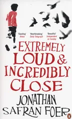 Extremely Loud and Incredibly Close - Foer Jonathan Safran