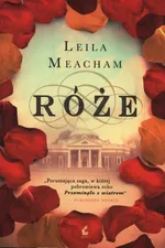 Róże - Leila Meacham
