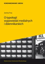 O typologii wypowiedzi medialnych i dziennikarskich - Janina Fras